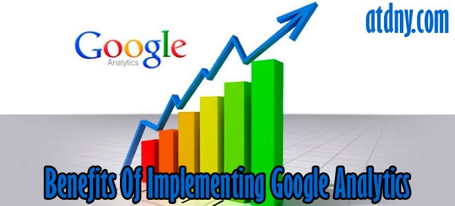 Benefits Of Implementing Google Analytics