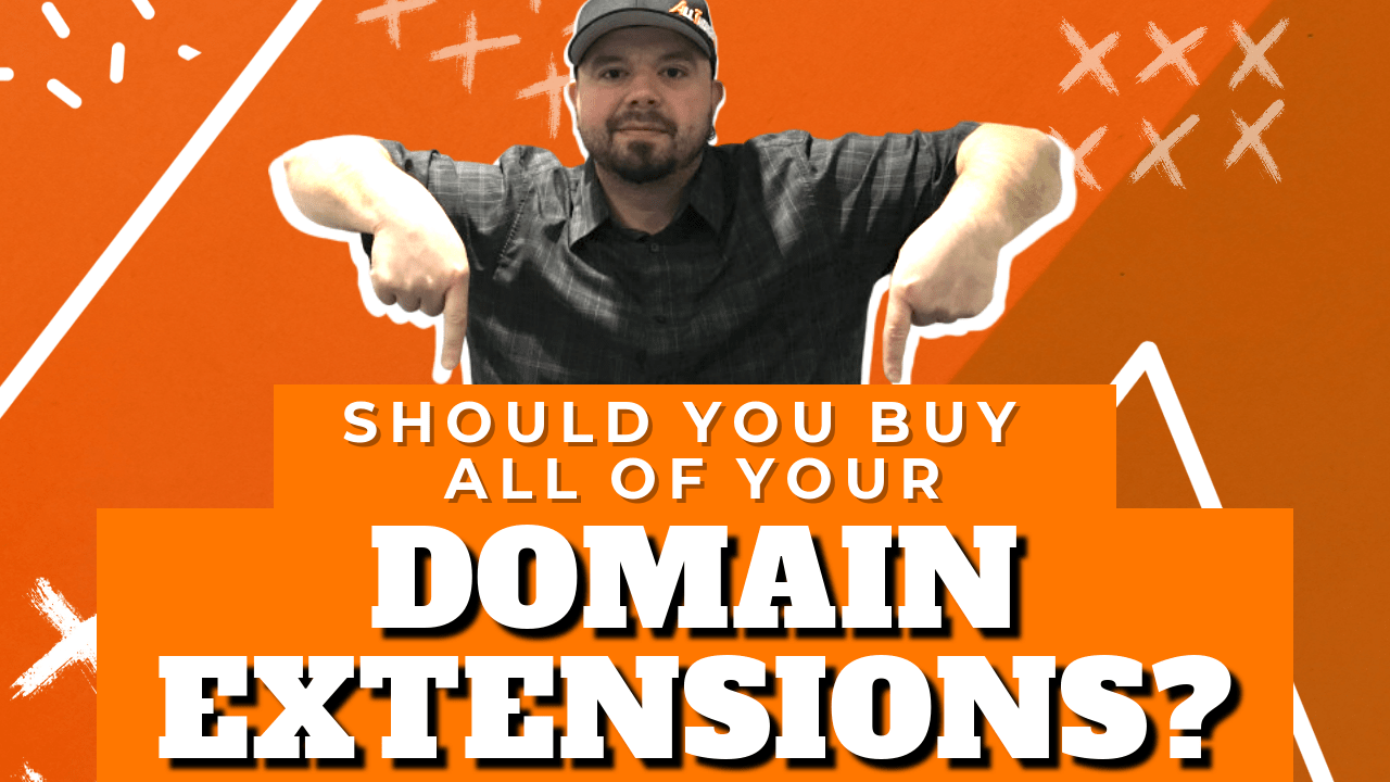 Should You Buy All of Your Domain Name Extensions?