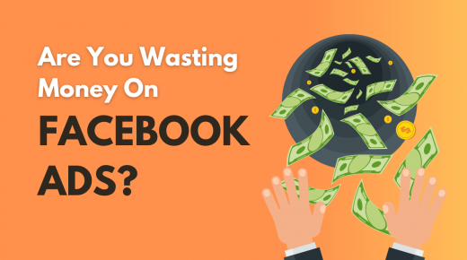 Are You Wasting Money On Facebook Ads?