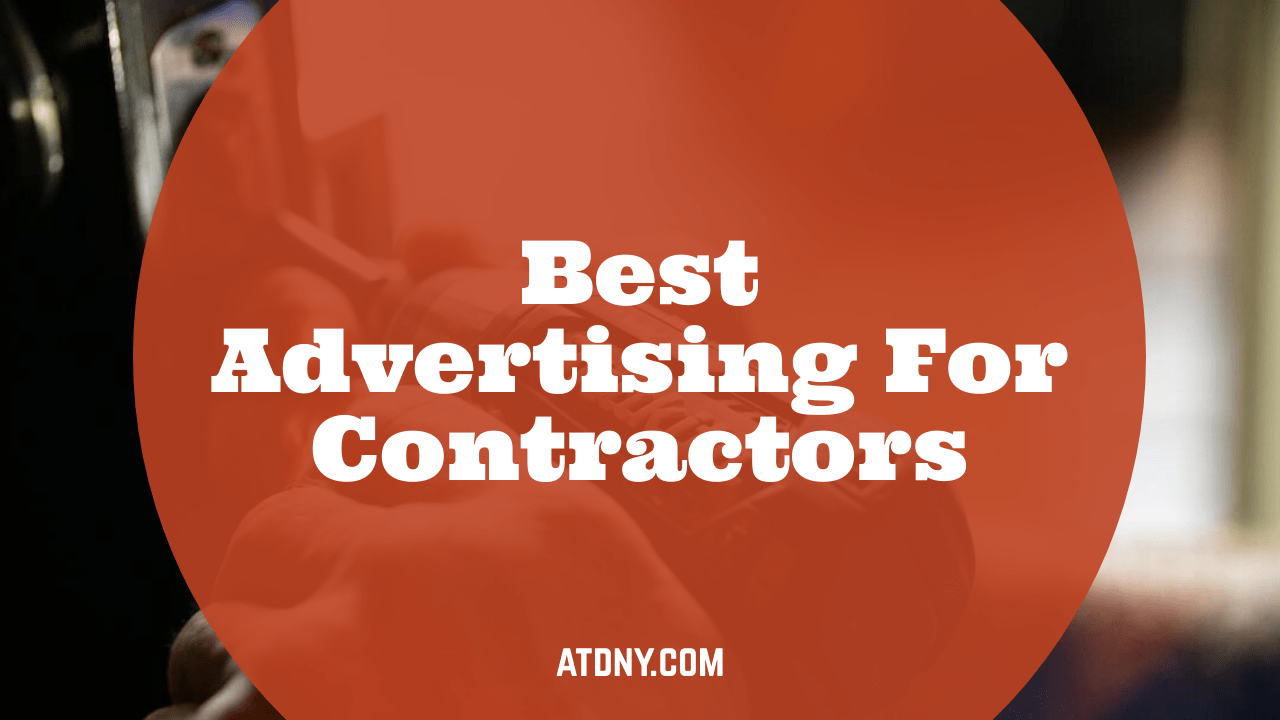 Best Advertising For Contractors