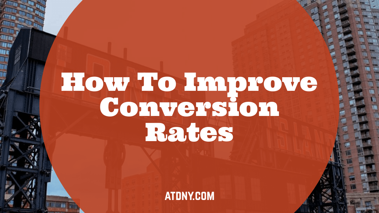How To Improve Conversion Rates