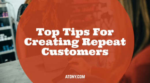 Top Tips For Creating Repeat Customers
