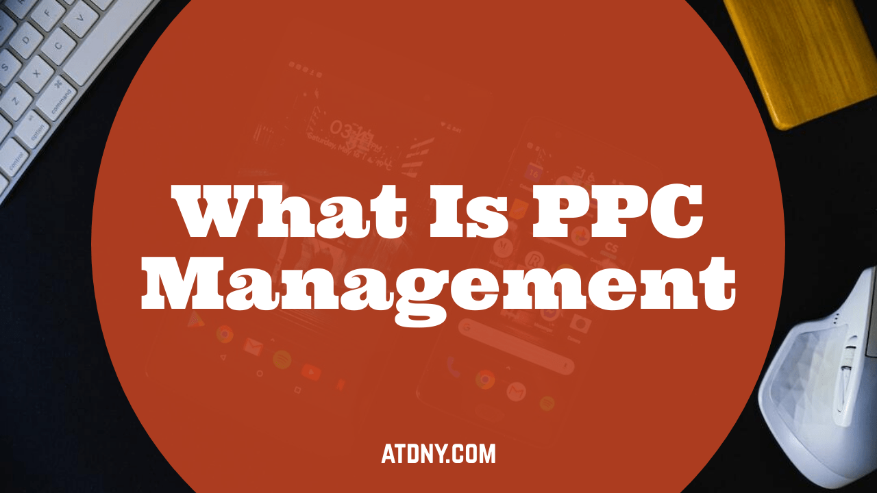 What Is PPC Management